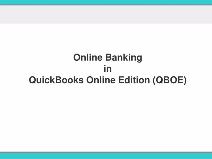 online banking in quickbooks online edition qboe