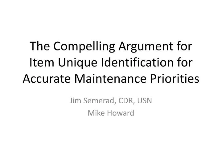 the compelling argument for item unique identification for accurate maintenance priorities