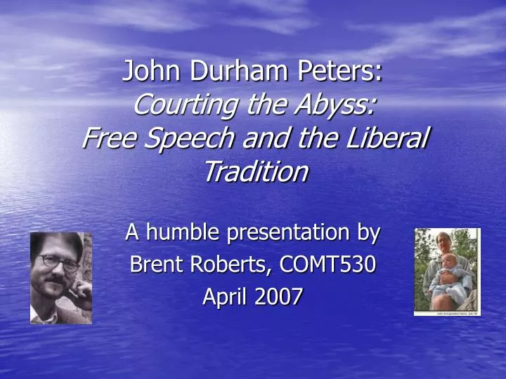 john durham peters courting the abyss free speech and the liberal tradition