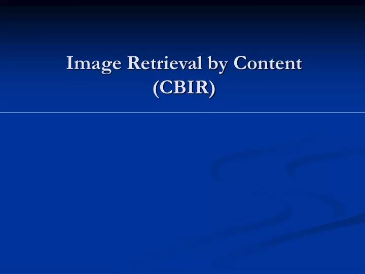 image retrieval by content cbir