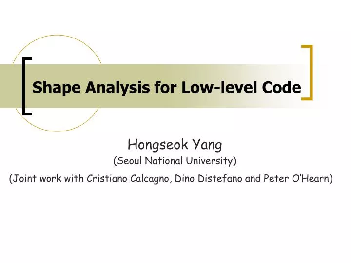 shape analysis for low level code