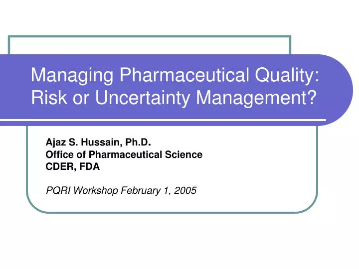 managing pharmaceutical quality risk or uncertainty management