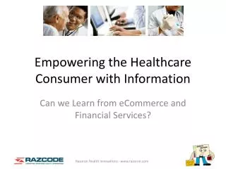 Empowering the Healthcare Consumer with Information