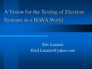 A Vision for the Testing of Election Systems in a HAVA World