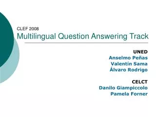 CLEF 2008 Multilingual Question Answering Track