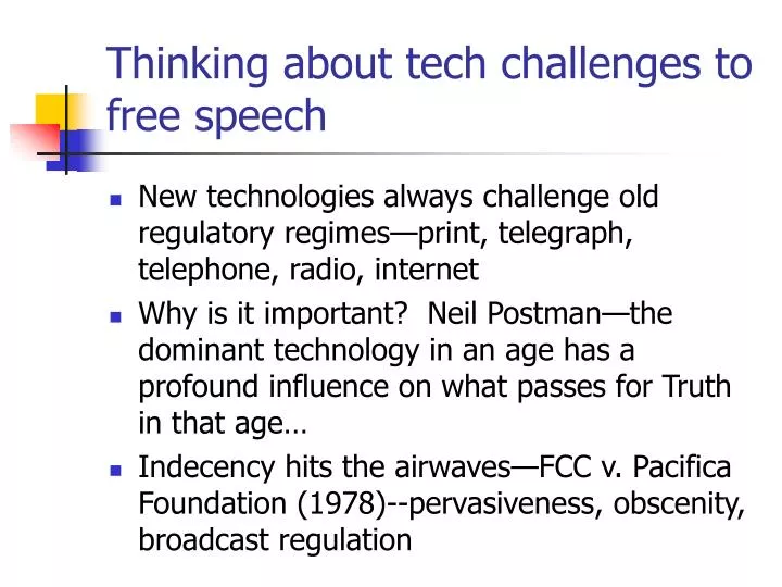 thinking about tech challenges to free speech