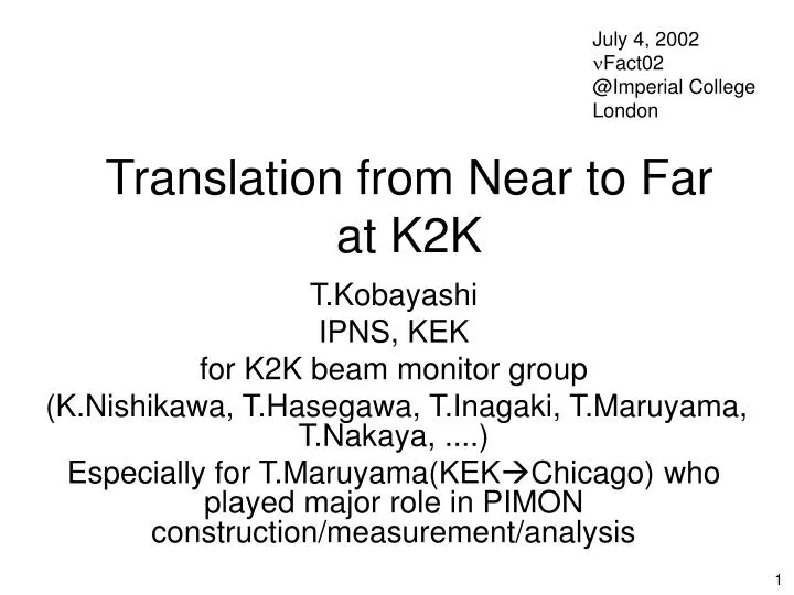 translation from near to far at k2k
