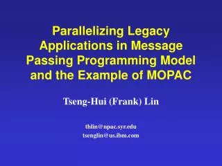 Parallelizing Legacy Applications in Message Passing Programming Model and the Example of MOPAC