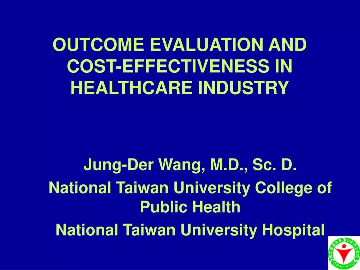 outcome evaluation and cost effectiveness in healthcare industry