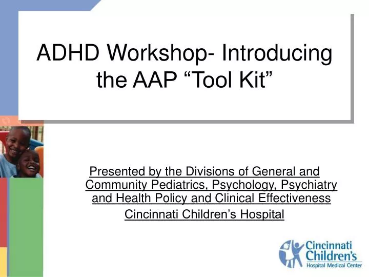 adhd workshop introducing the aap tool kit