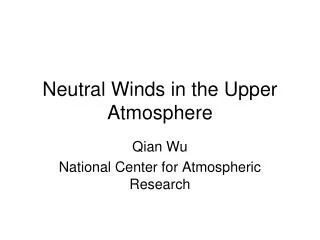 Neutral Winds in the Upper Atmosphere