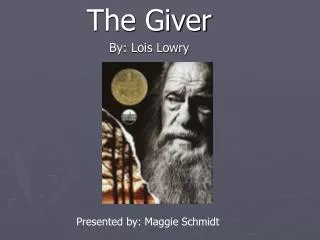 The Giver By: Lois Lowry