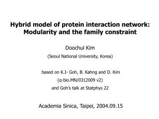 Doochul Kim (Seoul National University, Korea) based on K.I- Goh, B. Kahng and D. Kim
