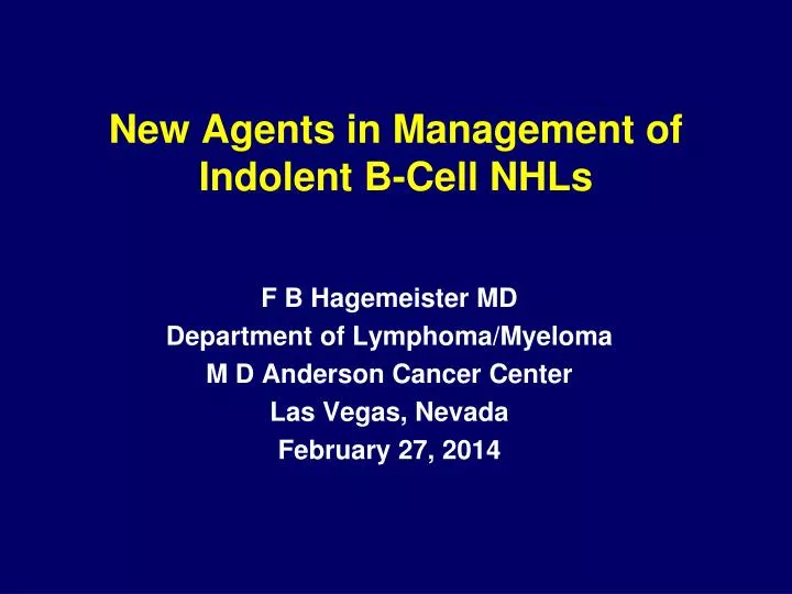 new agents in management of indolent b cell nhls