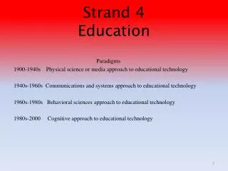 Strand 4 Education