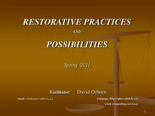 RESTORATIVE PRACTICES AND POSSIBILITIES Spring 2011