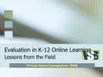 Evaluating K-12 Online Learning: Insights and Strategies for Effective Assessment - slide 1