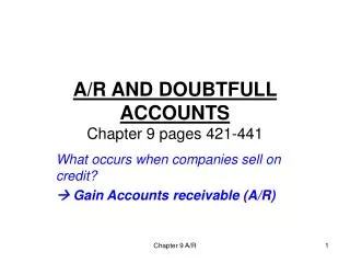 A/R AND DOUBTFULL ACCOUNTS Chapter 9 pages 421-441