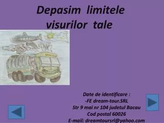 depasim limitele visurilor tale