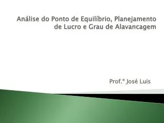 an lise do ponto de equil brio planejamento de lucro e grau de alavancagem