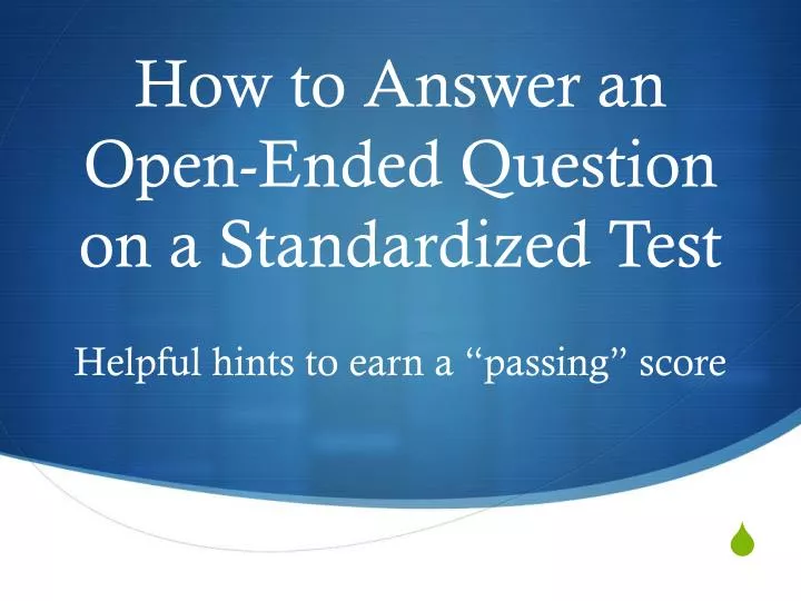 how to answer an open ended question on a standardized test