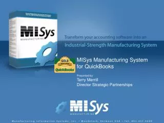 MISys Manufacturing System for QuickBooks Presented by