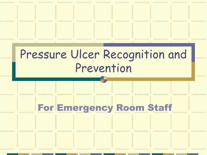 pressure ulcer recognition and prevention