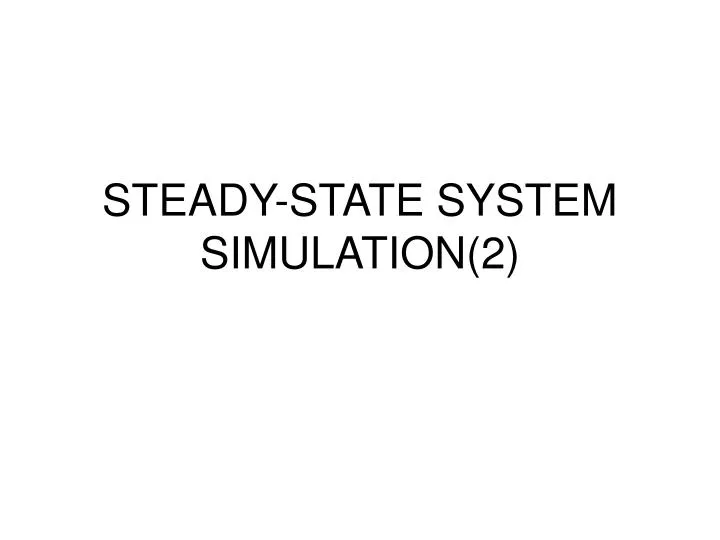 steady state system simulation 2