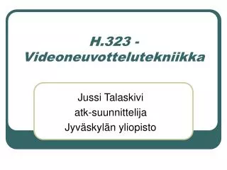 h 323 videoneuvottelutekniikka
