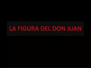 la figura del don juan