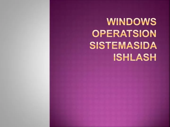 windows operatsion sistemasida ishlash