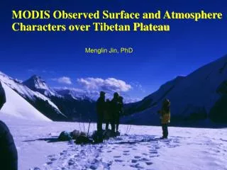 MODIS Observed Surface and Atmosphere Characters over Tibetan Plateau