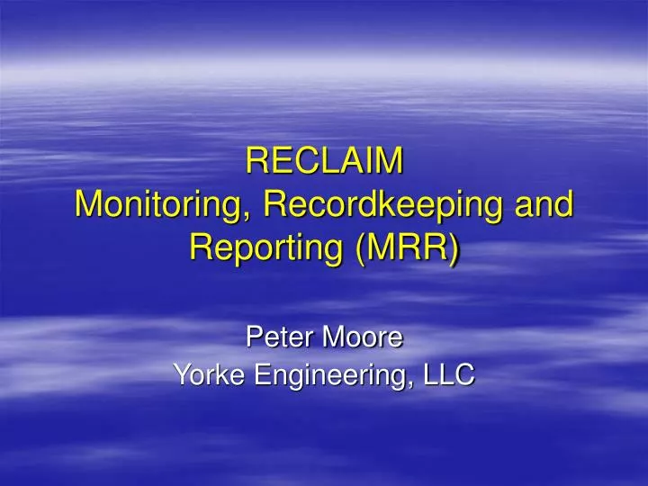 reclaim monitoring recordkeeping and reporting mrr