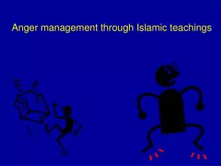 Anger management through Islamic teachings