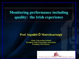 Monitoring performance including quality: the Irish experience