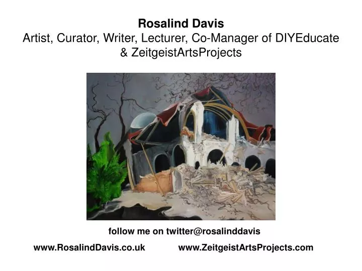 rosalind davis artist curator writer lecturer co manager of diyeducate zeitgeistartsprojects