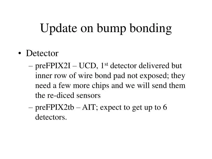update on bump bonding