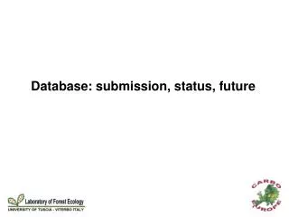 Database: submission, status, future
