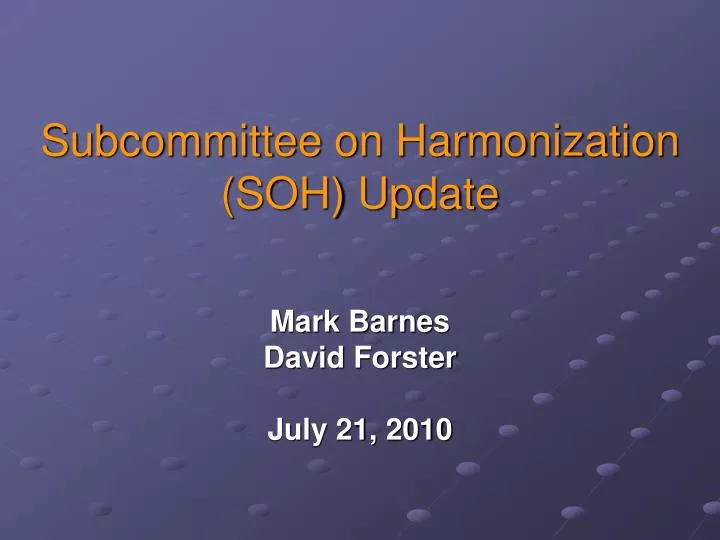 subcommittee on harmonization soh update