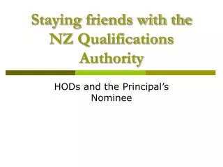 Staying friends with the NZ Qualifications Authority
