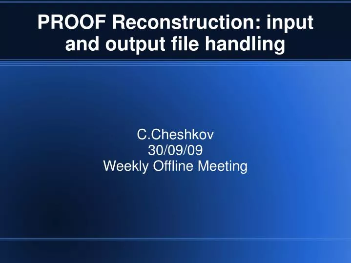 c cheshkov 30 09 09 weekly offline meeting