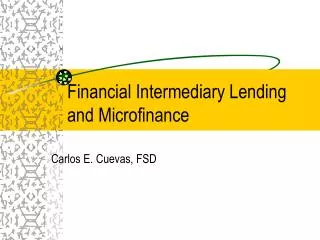 Financial Intermediary Lending and Microfinance