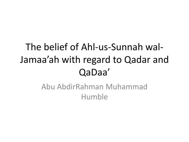 the belief of ahl us sunnah wal jamaa ah with regard to qadar and qadaa