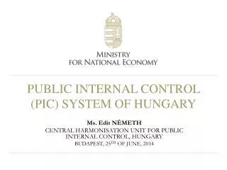 PUBLIC INTERNAL CONTROL (PIC) SYSTEM OF HUNGARY