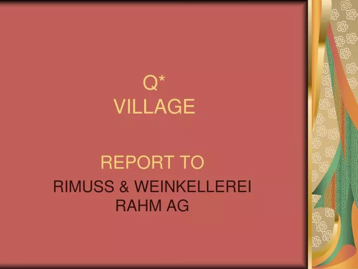 q village