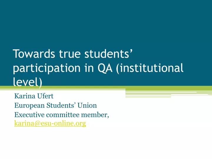 towards true students participation in qa institutional level
