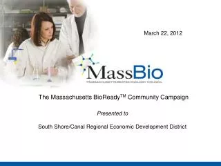 The Massachusetts BioReady TM Community Campaign