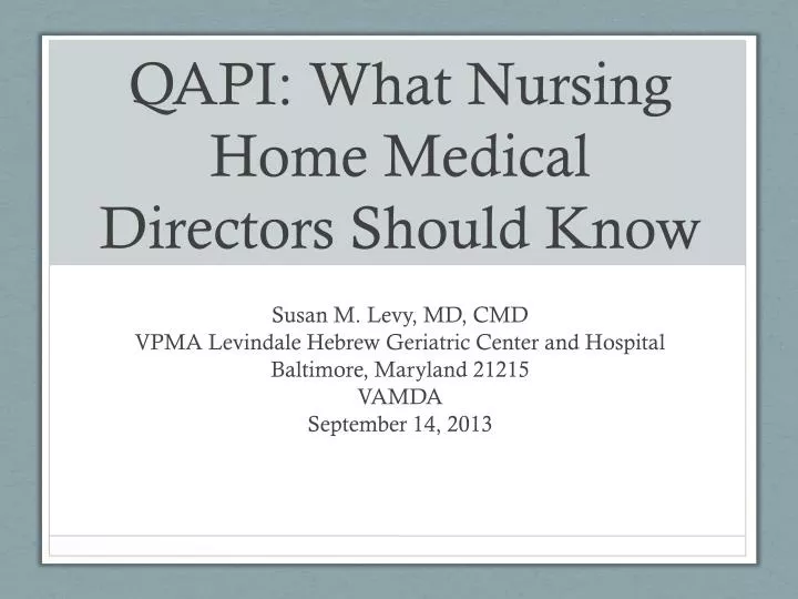 qapi what nursing home medical directors should know