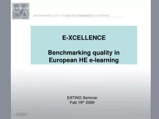 E-XCELLENCE Benchmarking quality in European HE e-learning