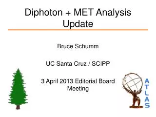 Diphoton + MET Analysis Update